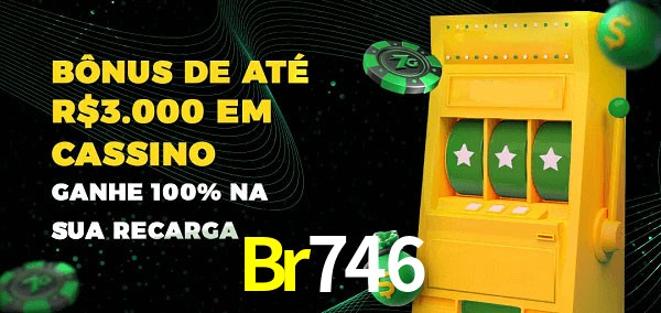 Br746 melhor bônus de depósito